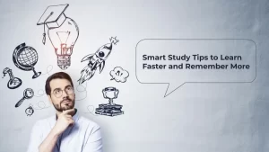 Smart Study Tips to Learn Faster and Remember More learn Smartly